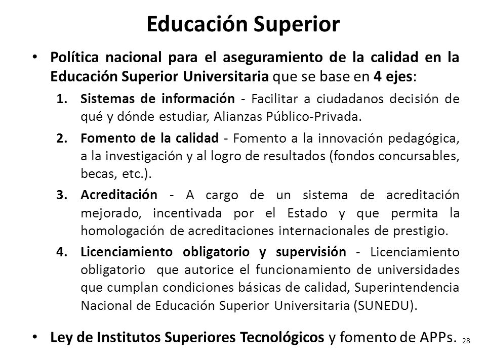 Educación Superior Política nacional para el aseguramiento de la calidad en la Educación Superior Universitaria que se base en 4 ejes: