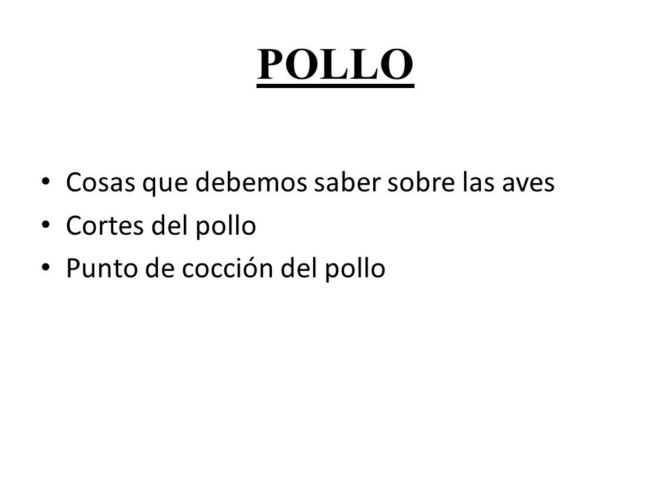 POLLO Cosas que debemos saber sobre las aves Cortes del pollo