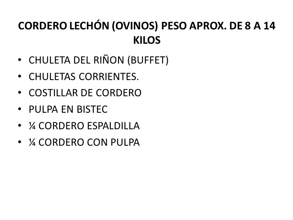 CORDERO LECHÓN (OVINOS) PESO APROX. DE 8 A 14 KILOS