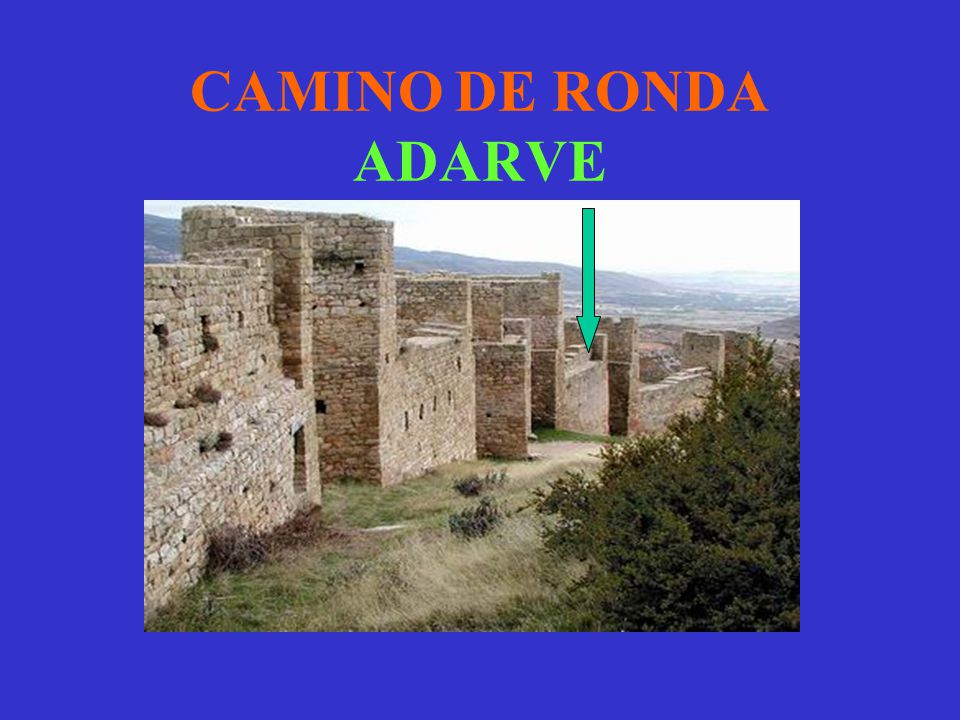 CAMINO DE RONDA ADARVE