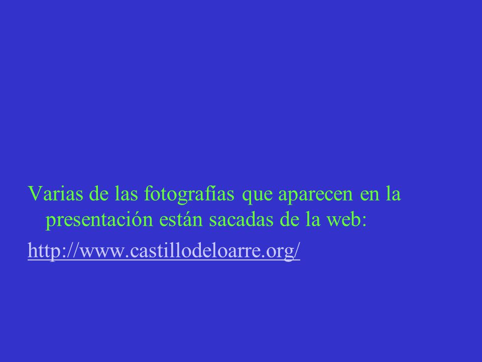 Varias de las fotografías que aparecen en la presentación están sacadas de la web: