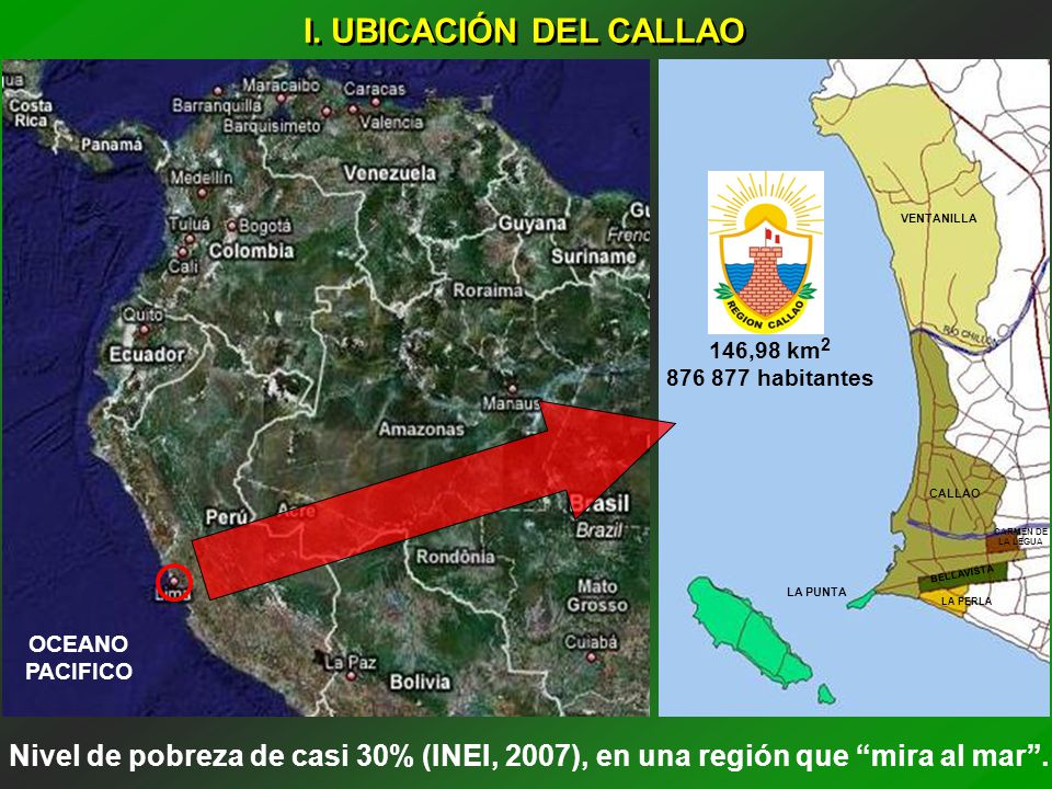 I. UBICACIÓN DEL CALLAO VENTANILLA. CALLAO. LA PUNTA. BELLAVISTA. LA PERLA. CARMEN DE. LA LEGUA.