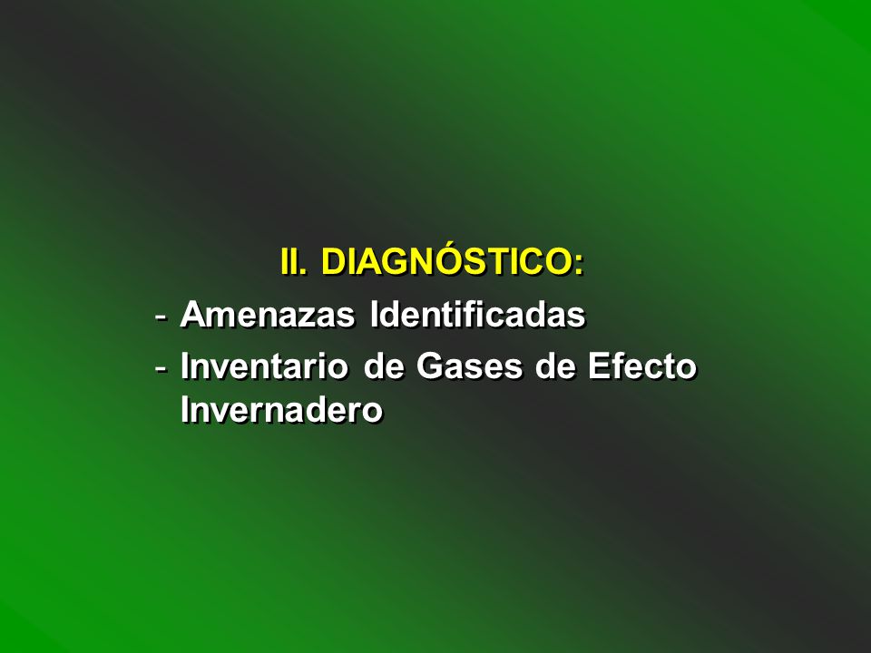 II. DIAGNÓSTICO: Amenazas Identificadas Inventario de Gases de Efecto Invernadero