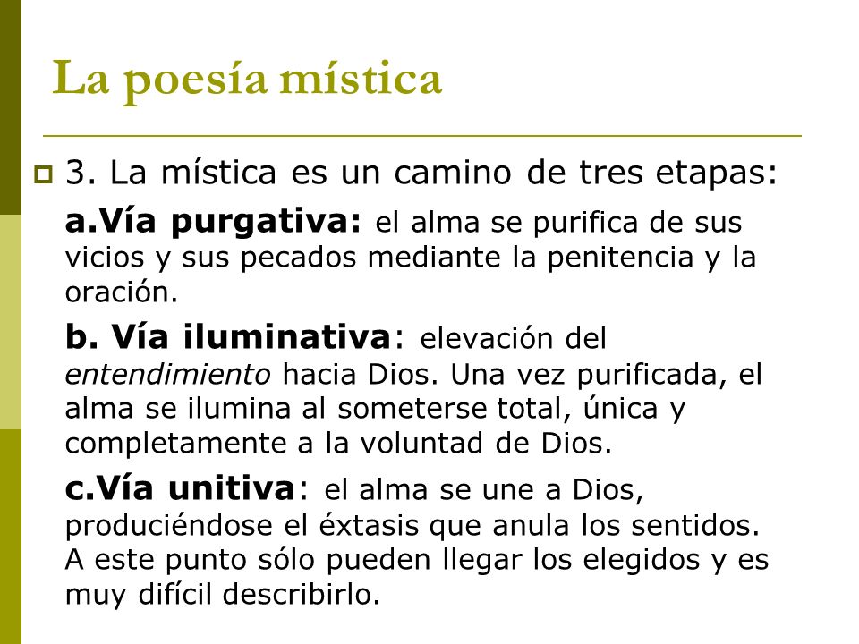 La poesía mística 3. La mística es un camino de tres etapas:
