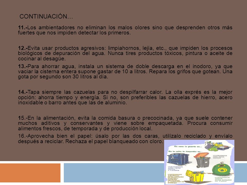 Continuación… 11.-Los ambientadores no eliminan los malos olores sino que desprenden otros más fuertes que nos impiden detectar los primeros.