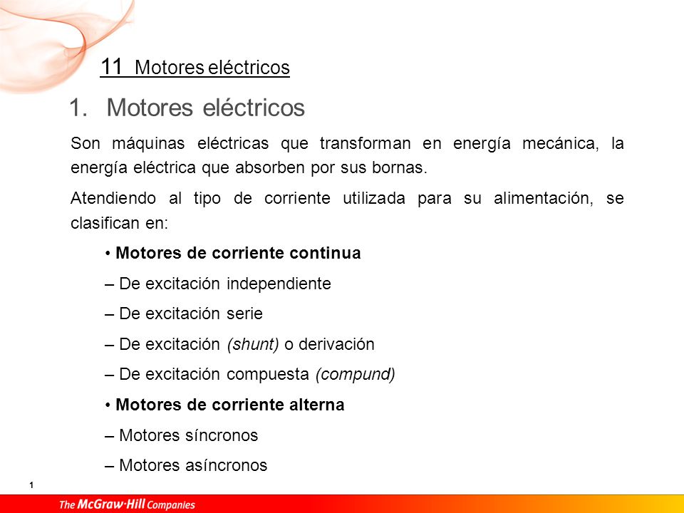 Todos los motores de corriente continua así como los síncronos de corriente alterna tienen una utilización y unas aplicaciones muy específicas.