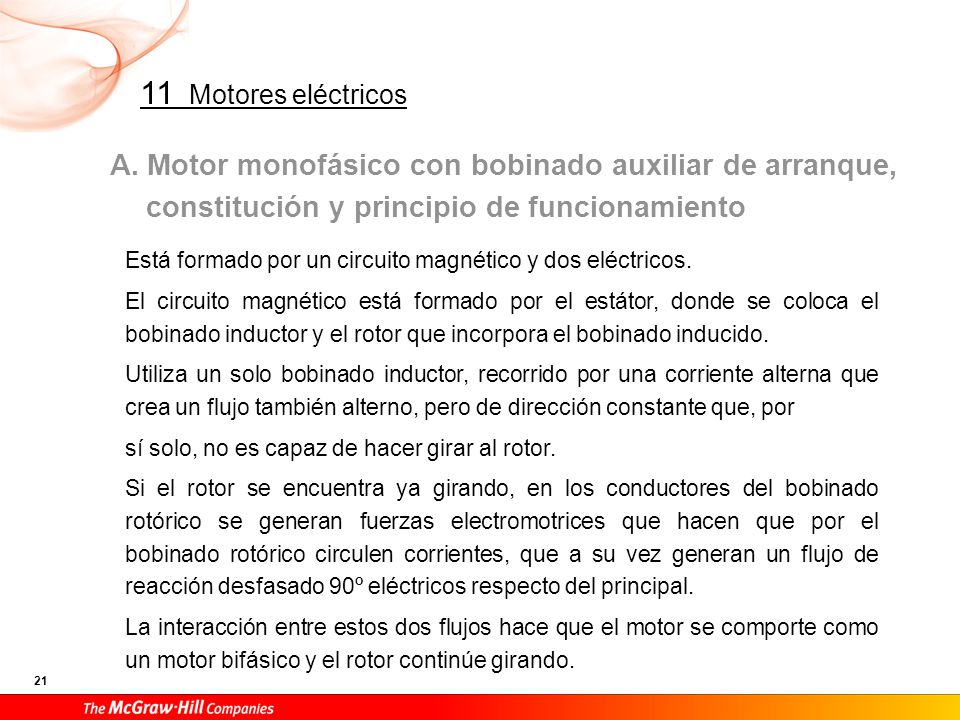 Los bobinados se conectan en paralelo a la placa de bornes.