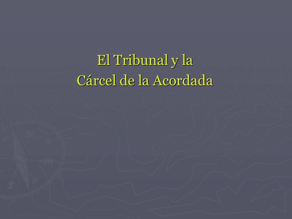 El Tribunal y la Cárcel de la Acordada