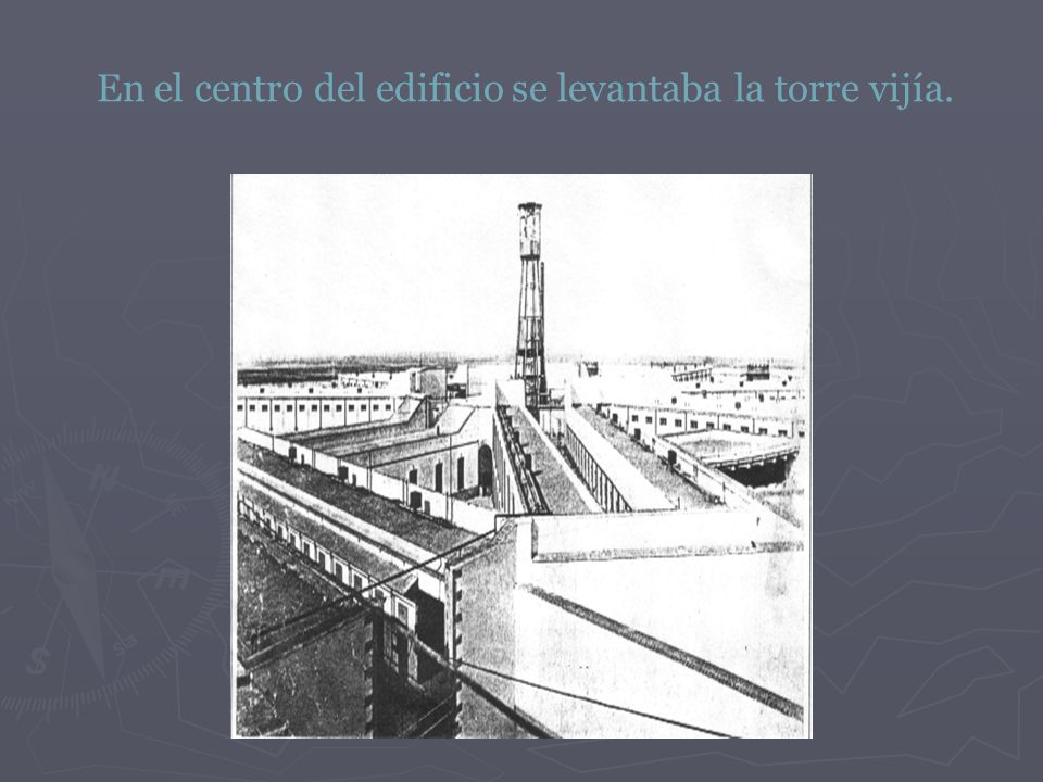 En el centro del edificio se levantaba la torre vijía.