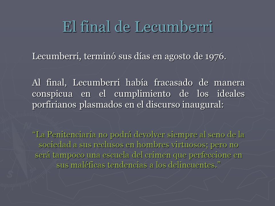 El final de Lecumberri Lecumberri, terminó sus días en agosto de 1976.