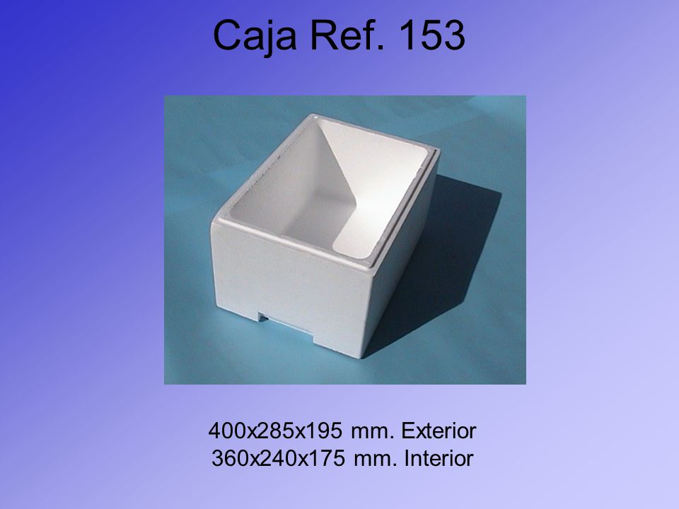 Caja Ref x285x195 mm. Exterior 360x240x175 mm. Interior