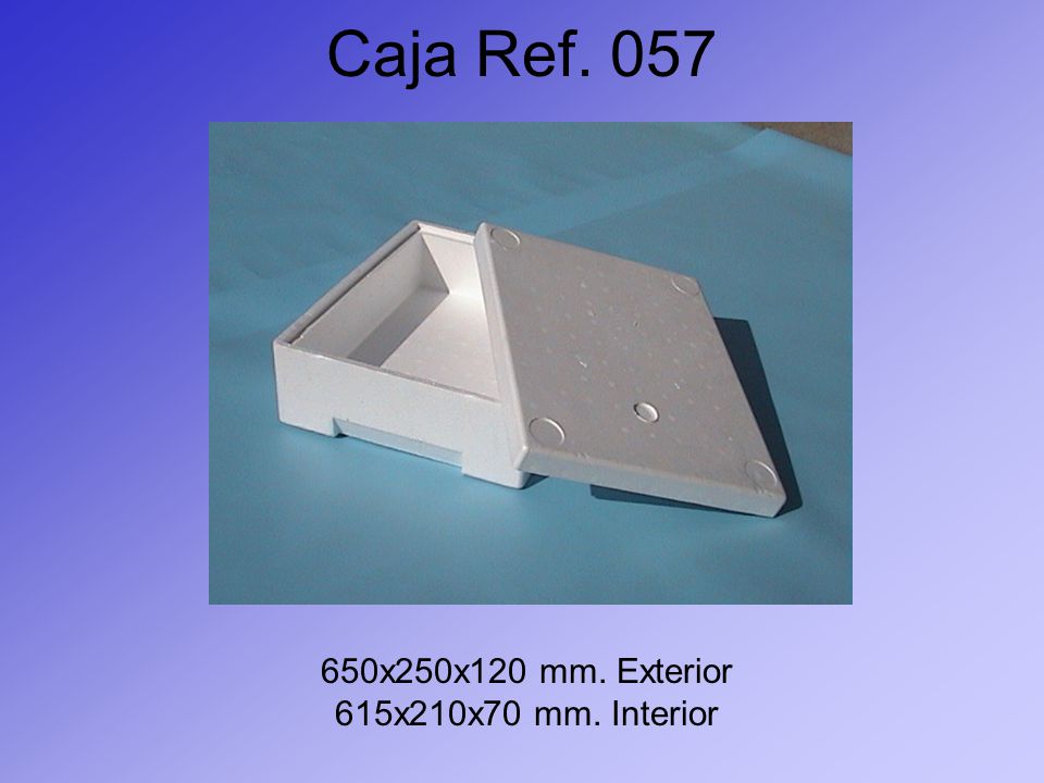 Caja Ref x250x120 mm. Exterior 615x210x70 mm. Interior