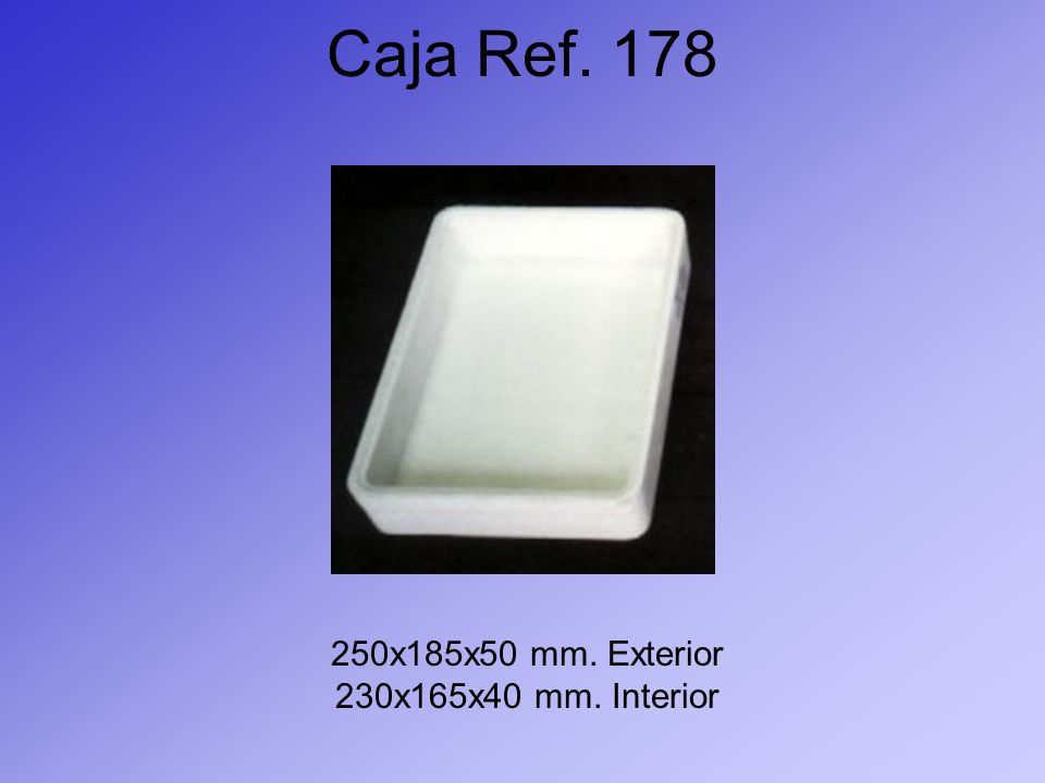 Caja Ref x185x50 mm. Exterior 230x165x40 mm. Interior