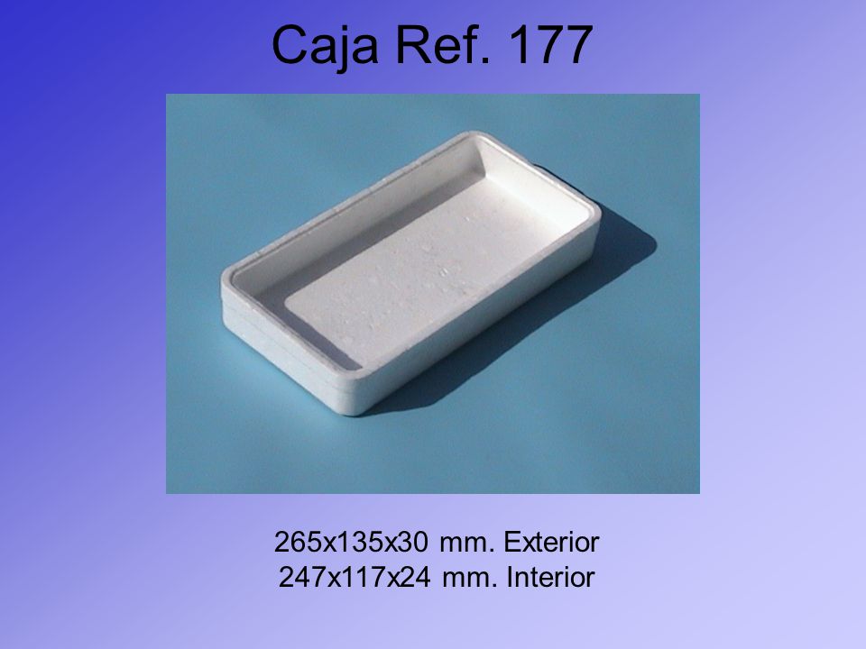 Caja Ref x135x30 mm. Exterior 247x117x24 mm. Interior