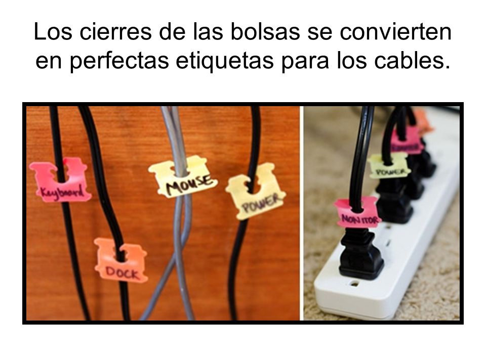Los cierres de las bolsas se convierten en perfectas etiquetas para los cables.