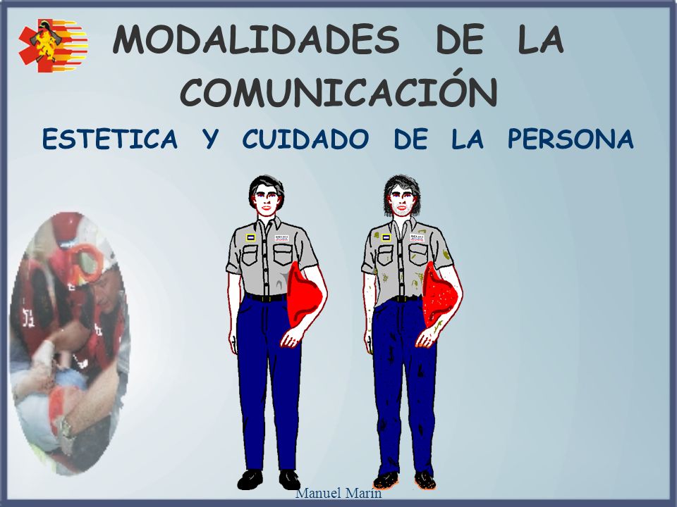 MODALIDADES DE LA COMUNICACIÓN ESTETICA Y CUIDADO DE LA PERSONA