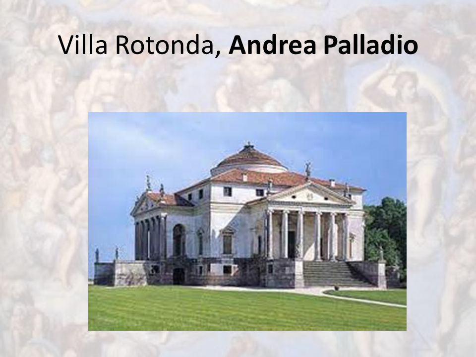 Villa Rotonda, Andrea Palladio