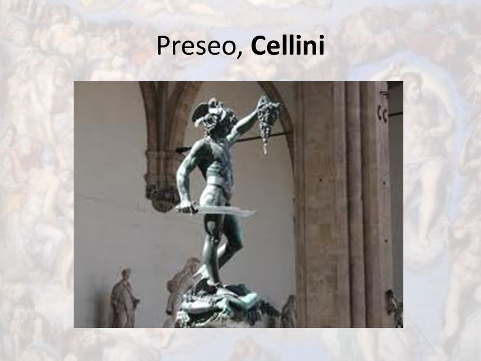 Preseo, Cellini