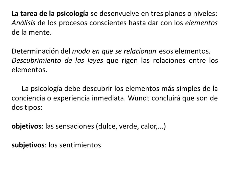 La tarea de la psicología se desenvuelve en tres planos o niveles: