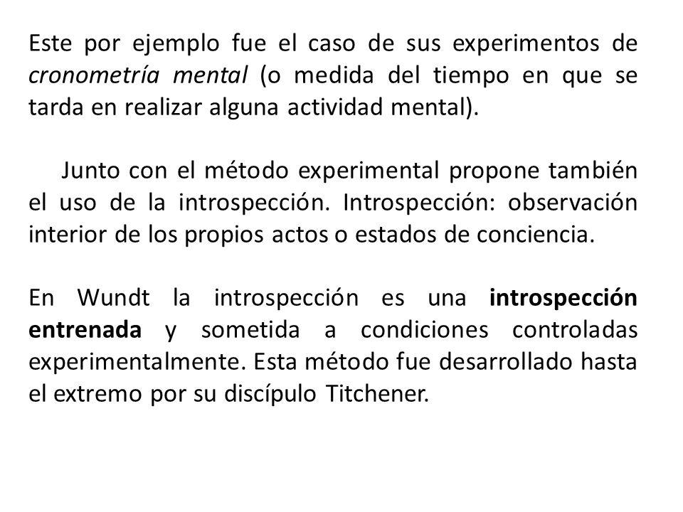 Este por ejemplo fue el caso de sus experimentos de cronometría mental (o medida del tiempo en que se tarda en realizar alguna actividad mental).