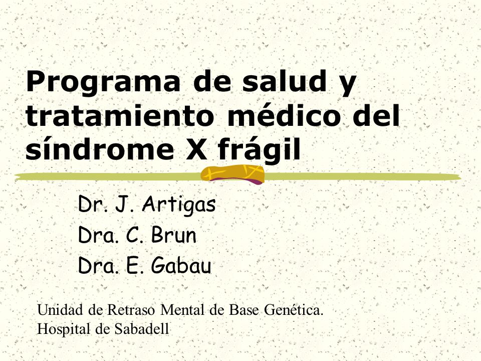 Programa de salud y tratamiento médico del síndrome X frágil
