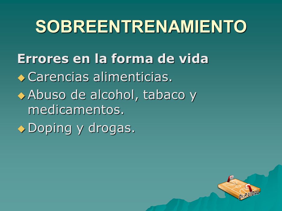SOBREENTRENAMIENTO Errores en la forma de vida Carencias alimenticias.