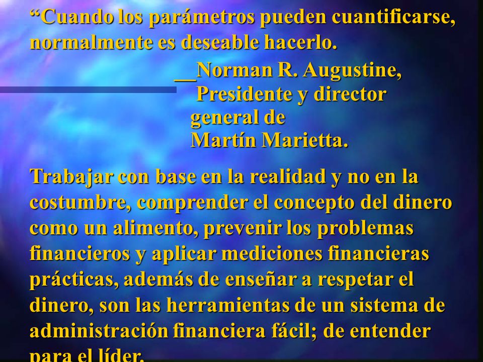 Cuando los parámetros pueden cuantificarse, normalmente es deseable hacerlo.