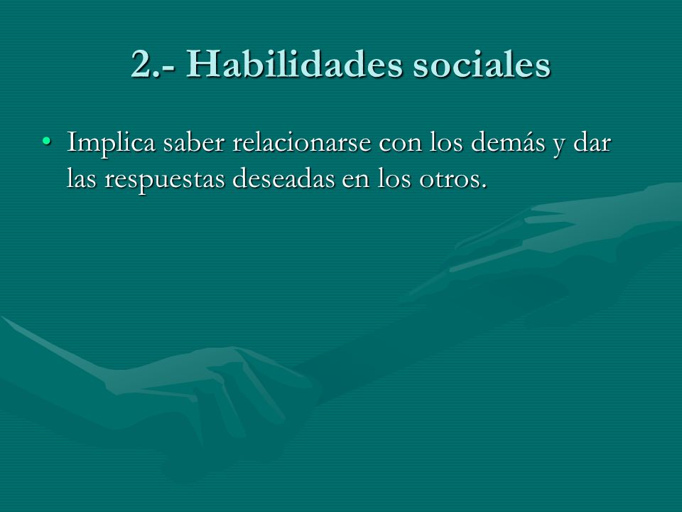 2.- Habilidades sociales