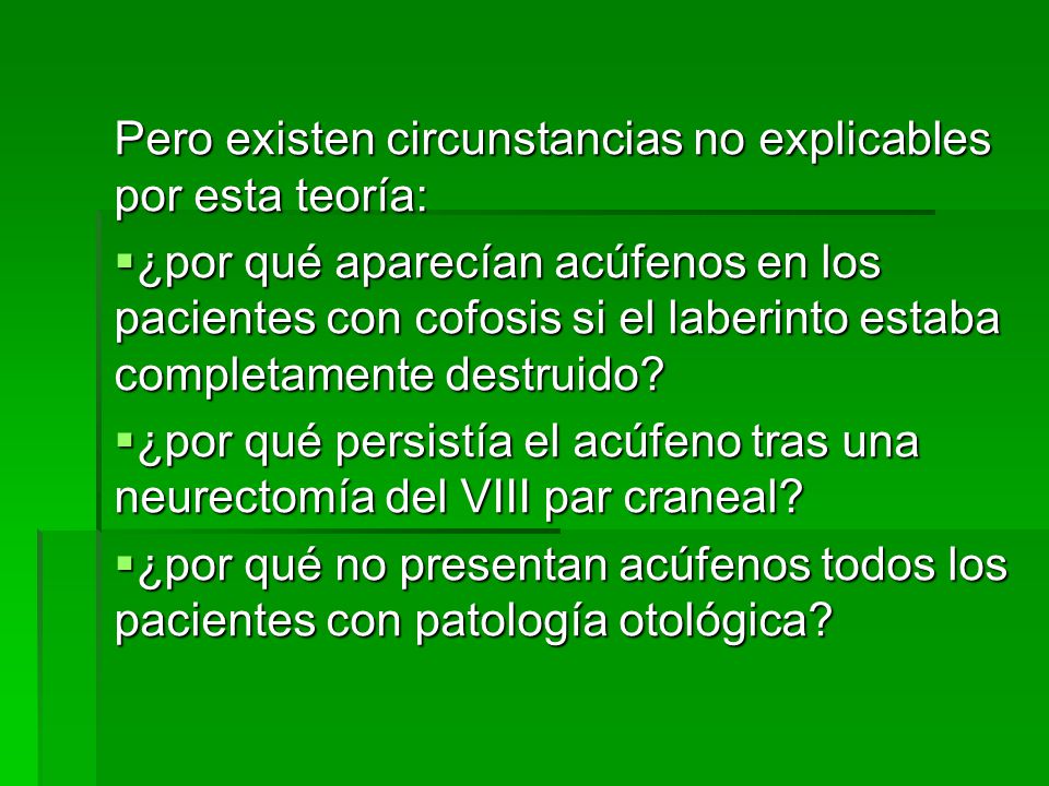 Pero existen circunstancias no explicables por esta teoría: