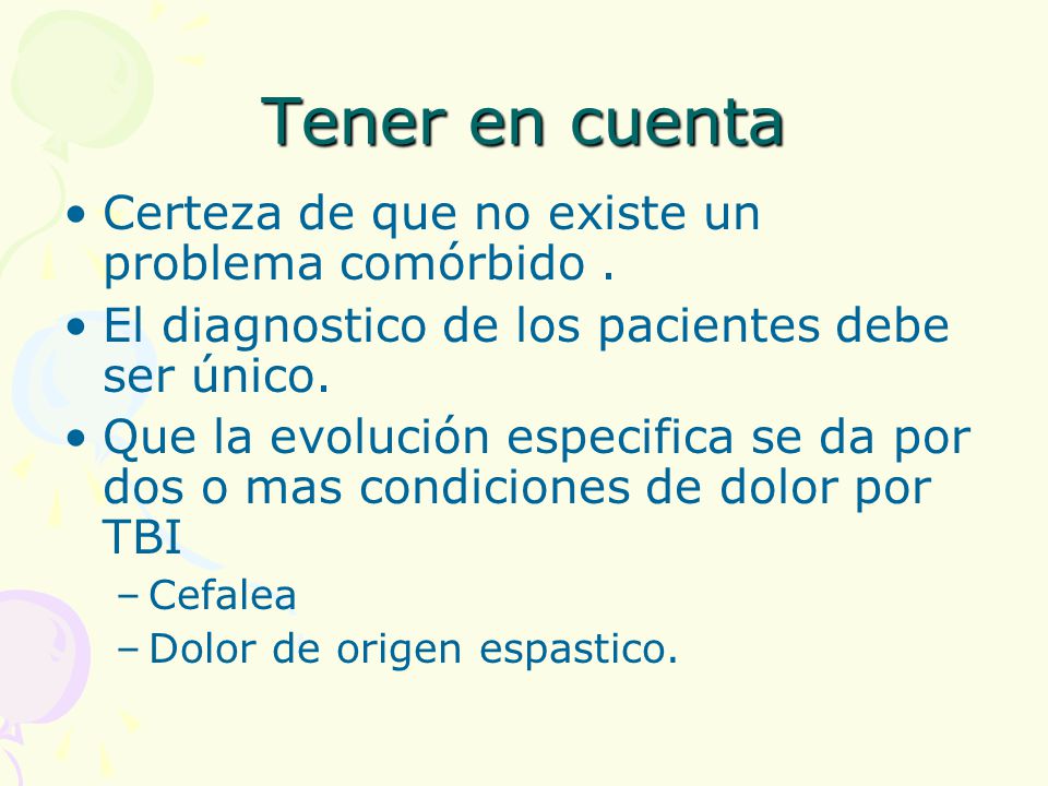 Tener en cuenta Certeza de que no existe un problema comórbido .
