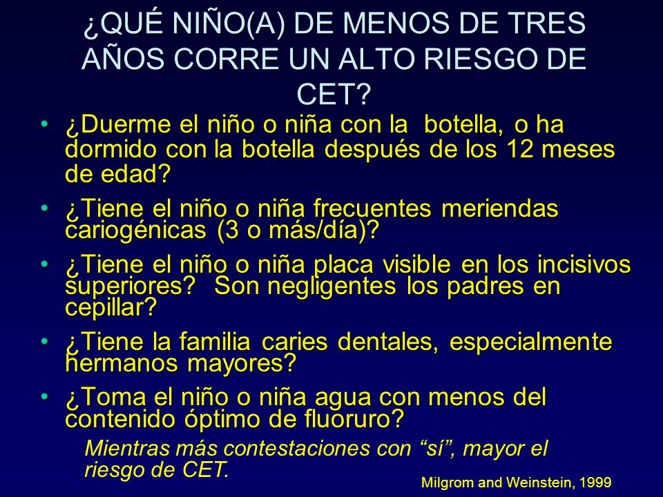 ¿QUÉ NIÑO(A) DE MENOS DE TRES AÑOS CORRE UN ALTO RIESGO DE CET