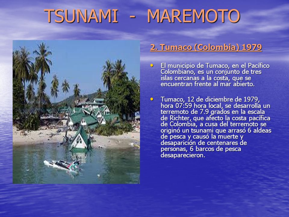TSUNAMI - MAREMOTO 2. Tumaco (Colombia) 1979
