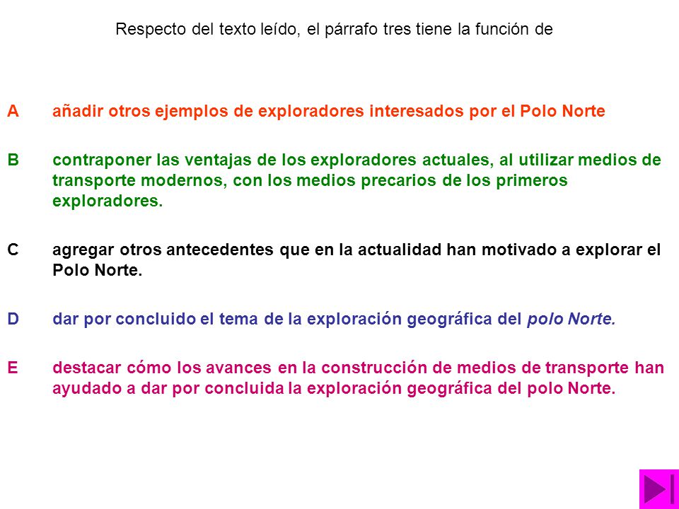 Respecto del texto leído, el párrafo tres tiene la función de