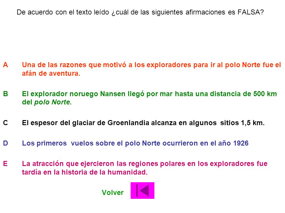 De acuerdo con el texto leído ¿cuál de las siguientes afirmaciones es FALSA