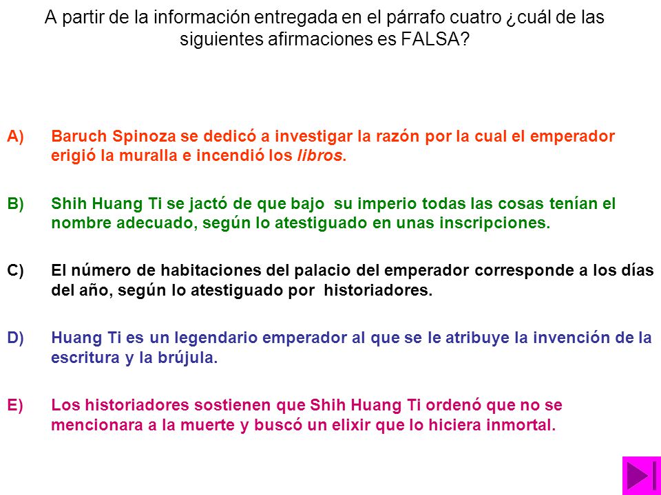 A partir de la información entregada en el párrafo cuatro ¿cuál de las siguientes afirmaciones es FALSA