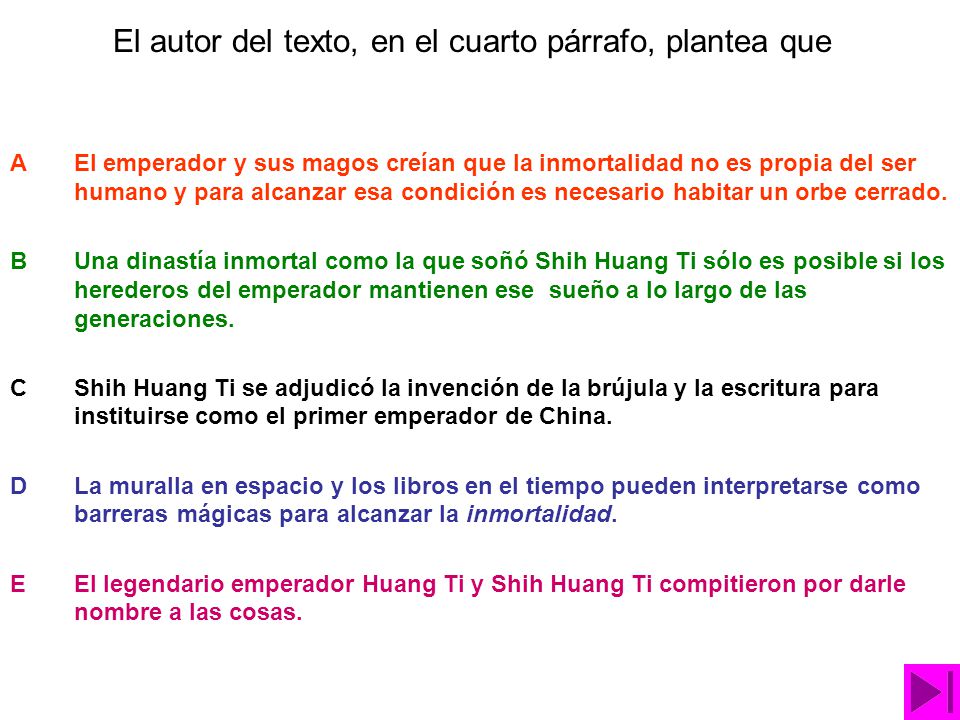 El autor del texto, en el cuarto párrafo, plantea que