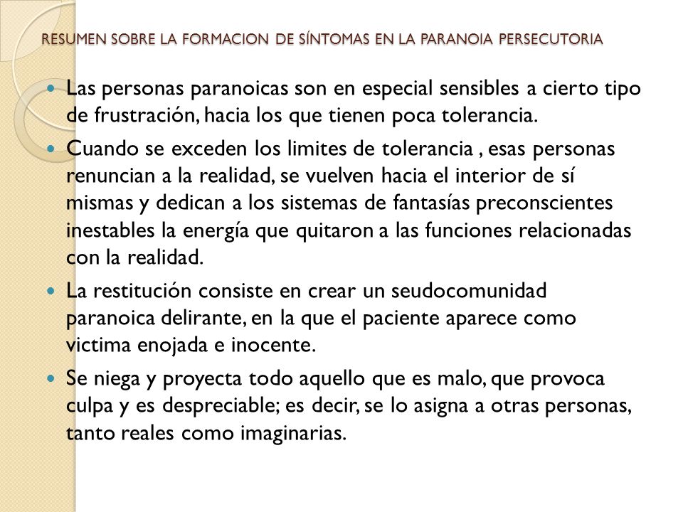 RESUMEN SOBRE LA FORMACION DE SÍNTOMAS EN LA PARANOIA PERSECUTORIA