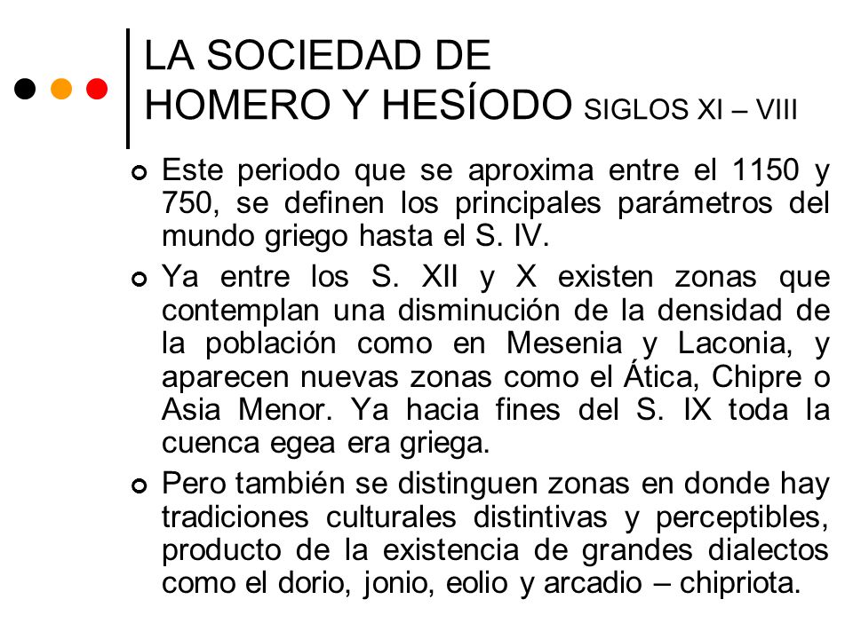 LA SOCIEDAD DE HOMERO Y HESÍODO SIGLOS XI – VIII