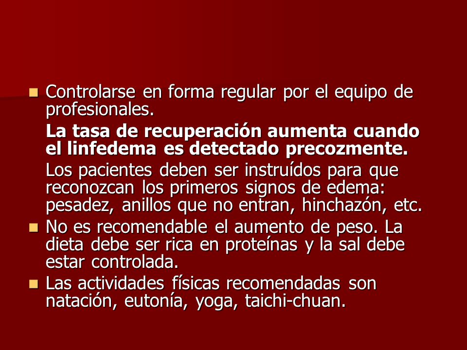Controlarse en forma regular por el equipo de profesionales.