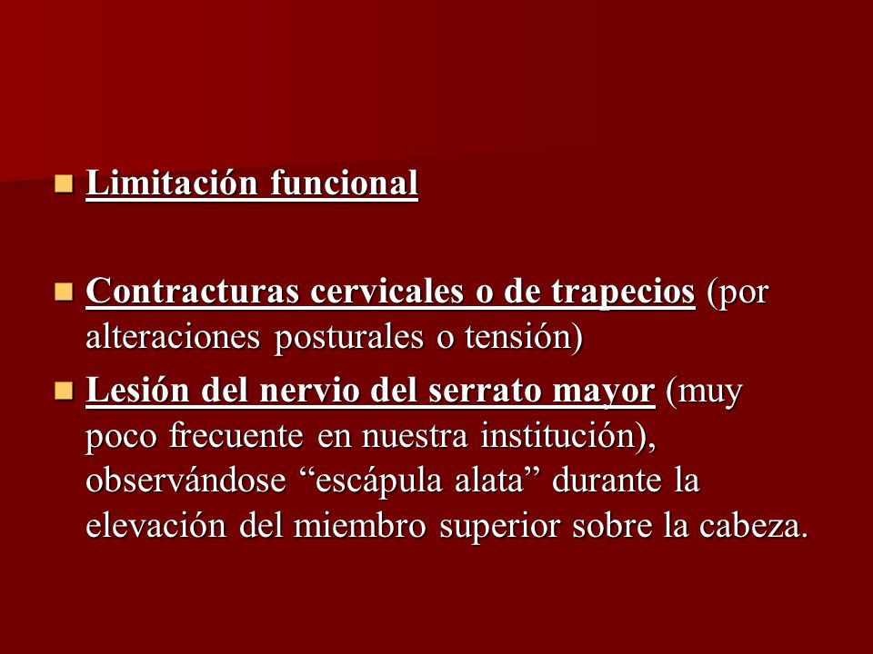 Limitación funcional Contracturas cervicales o de trapecios (por alteraciones posturales o tensión)