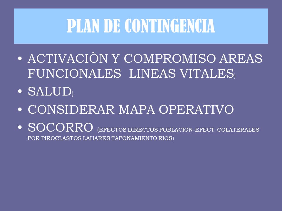 PLAN DE CONTINGENCIA ACTIVACIÒN Y COMPROMISO AREAS FUNCIONALES LINEAS VITALES) SALUD) CONSIDERAR MAPA OPERATIVO.
