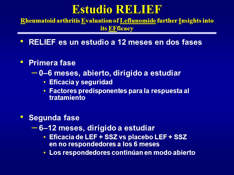 Estudio RELIEF Rheumatoid arthritis Evaluation of Leflunomide further Insights into its EFficacy