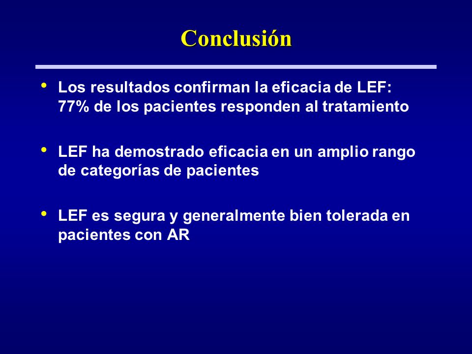 Conclusión Los resultados confirman la eficacia de LEF: 77% de los pacientes responden al tratamiento.