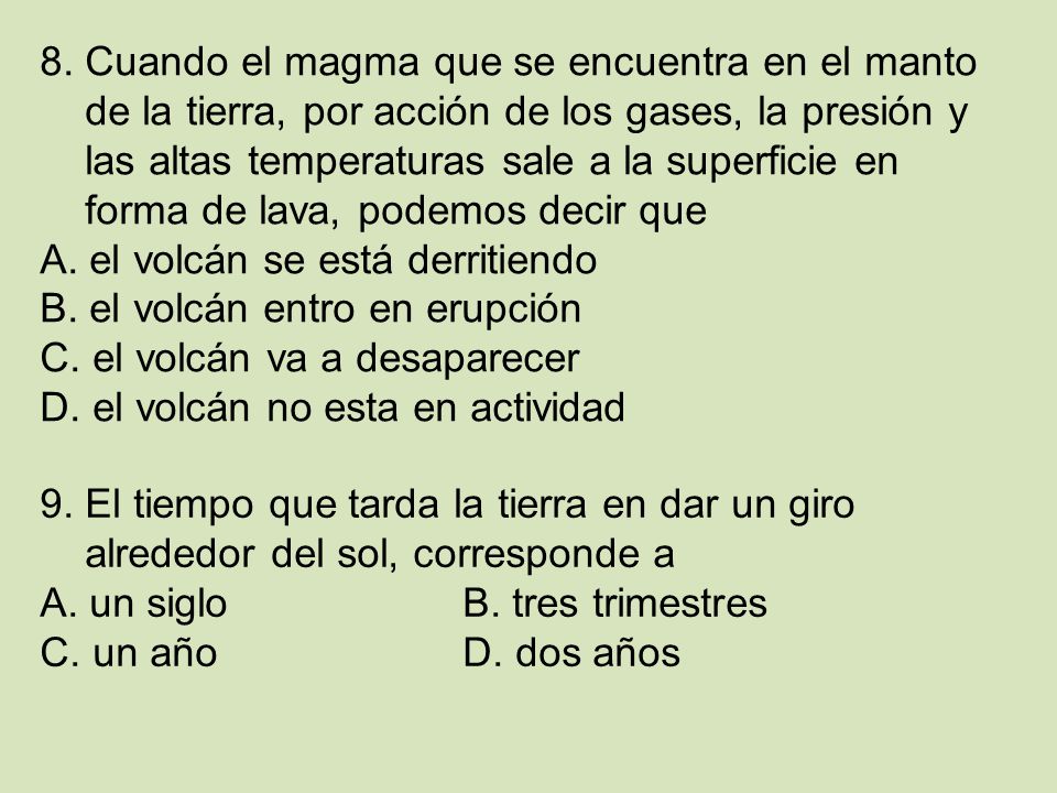 8. Cuando el magma que se encuentra en el manto
