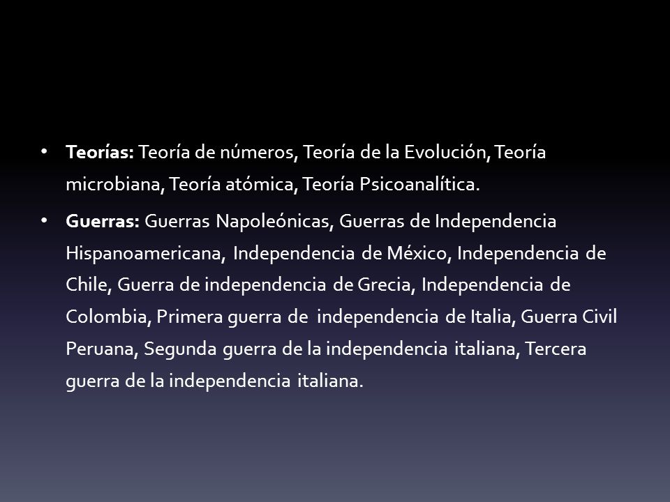 Teorías: Teoría de números, Teoría de la Evolución, Teoría microbiana, Teoría atómica, Teoría Psicoanalítica.