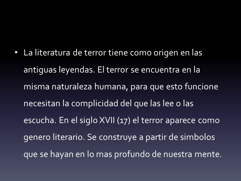 La literatura de terror tiene como origen en las antiguas leyendas