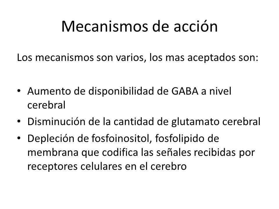 Mecanismos de acción Los mecanismos son varios, los mas aceptados son: