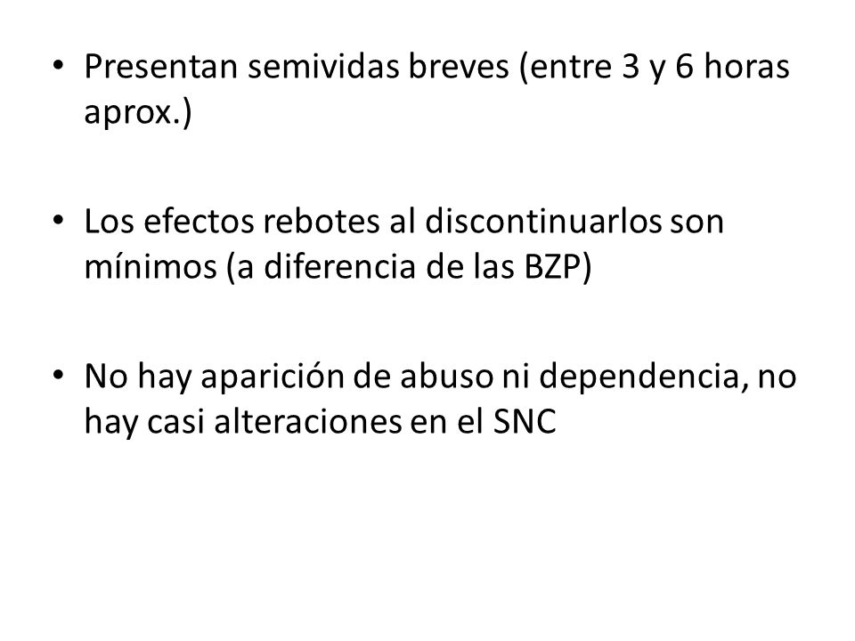 Presentan semividas breves (entre 3 y 6 horas aprox.)