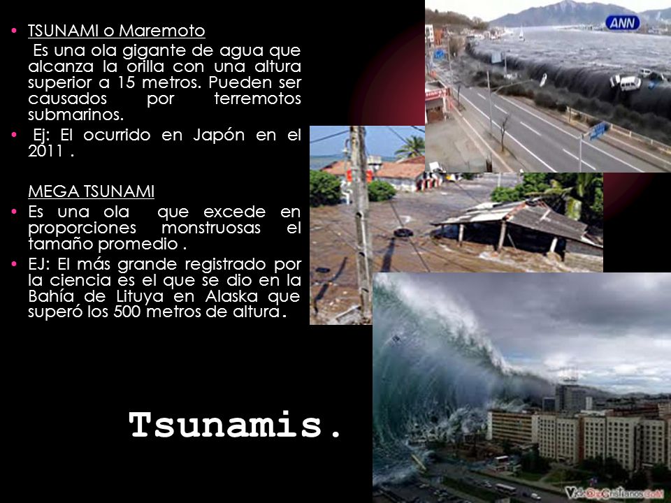 Tsunamis. TSUNAMI o Maremoto