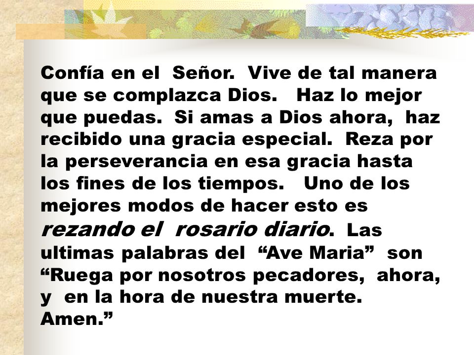 Confía en el Señor. Vive de tal manera que se complazca Dios